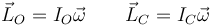 \vec{L}_O = I_O\vec{\omega}\qquad \vec{L}_C = I_C\vec{\omega}