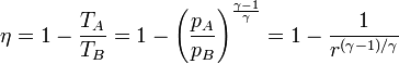 \eta = 1 - \frac{T_A}{T_B}= 1- \left(\frac{p_A}{p_B}\right)^{\frac{\gamma-1}{\gamma}} = 1 - \frac{1}{r^{(\gamma-1)/\gamma}}
