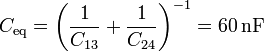 C_\mathrm{eq}=\left(\frac{1}{C_{13}}+\frac{1}{C_{24}}\right)^{-1}=60\,\mathrm{nF}
