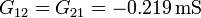 G_{12}=G_{21}=-0.219\,\mathrm{mS}