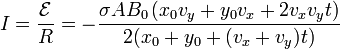 I=\frac{\mathcal{E}}{R} = -\frac{\sigma A B_0\left(x_0v_y+y_0v_x
+2v_xv_yt\right)}{2(x_0+y_0+(v_x+v_y)t)}