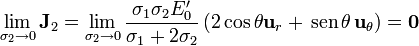 \lim_{\sigma_2\to 0}\mathbf{J}_2=\lim_{\sigma_2\to 0}\frac{\sigma_1\sigma_2E'_0}{\sigma_1+2\sigma_2}\left(2\cos\theta\mathbf{u}_r+\,\mathrm{sen}\,\theta\,\mathbf{u}_\theta\right)=\mathbf{0}