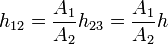 h_{12} = \frac{A_1}{A_2}h_{23}= \frac{A_1}{A_2}h
