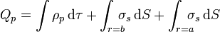 Q_p = \int\rho_p\,\mathrm{d}\tau + \int_{r=b} \!\!\!\!\sigma_s \,\mathrm{d}S +\int_{r=a}\!\!\!\! \sigma_s \,\mathrm{d}S