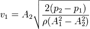 v_1 = A_2\sqrt{\frac{2(p_2-p_1)}{\rho(A_1^2-A_2^2)}}