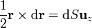 \frac{1}{2}\mathbf{r}\times\mathrm{d}\mathbf{r}=\mathrm{d}S\mathbf{u}_z