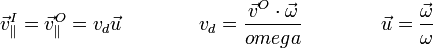 \vec{v}^I_\parallel = \vec{v}^O_\parallel = v_d\vec{u}\qquad\qquad v_d = \frac{\vec{v}^O\cdot\vec{\omega}}{omega}\qquad\qquad\vec{u}=\frac{\vec{\omega}}{\omega}