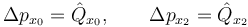 
\Delta p_{x_0} = \hat{Q}_{x_0}, \qquad
\Delta p_{x_2} = \hat{Q}_{x_2}
