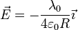 \vec{E}=-\frac{\lambda_0}{4\varepsilon_0 R}\vec{\imath}