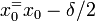 x_0^=x_0-\delta/2