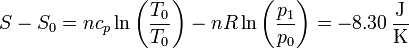 S-S_0 = nc_p\ln\left(\frac{T_0}{T_0}\right)-nR\ln\left(\frac{p_1}{p_0}\right) = -8.30\,\frac{\mathrm{J}}{\mathrm{K}}
