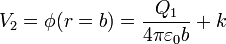 V_2 = \phi(r=b) = \frac{Q_1}{4\pi\varepsilon_0 b}+k