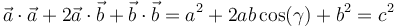 \vec{a}\cdot\vec{a}+2\vec{a}\cdot\vec{b}+\vec{b}\cdot\vec{b}=a^2+2ab\cos(\gamma)+b^2=c^2