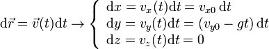 
  \mathrm{d}\vec{r} = \vec{v}(t)\mathrm{d} t\to
\left\{
  \begin{array}{l}
    \mathrm{d} x = v_x(t)\mathrm{d} t = v_{x0}\,\mathrm{d} t\\
    \mathrm{d} y = v_y(t)\mathrm{d} t= (v_{y0} - g t)\,\mathrm{d} t\\
    \mathrm{d} z = v_z(t)\mathrm{d} t= 0
  \end{array}
\right.
