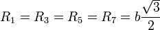 R_1=R_3=R_5=R_7 = b\frac{\sqrt{3}}{2}