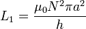 L_1 =\frac{\mu_0N^2\pi a^2}{h}