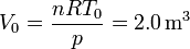 V_0 = \frac{n R T_0}{p} = 2.0\,\mathrm{m}^3