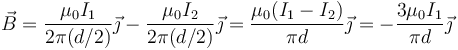 \vec{B}=\frac{\mu_0I_1}{2\pi(d/2)}\vec{\jmath}-\frac{\mu_0I_2}{2\pi(d/2)}\vec{\jmath}=\frac{\mu_0(I_1-I_2)}{\pi d}\vec{\jmath}=-\frac{3\mu_0I_1}{\pi d}\vec{\jmath}