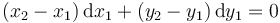 (x_2-x_1 )\,\mathrm{d}x_1+(y_2-y_1 )\,\mathrm{d}y_1=0