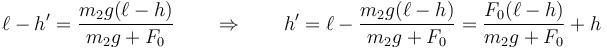 \ell - h'= \frac{m_2g(\ell-h)}{m_2g+F_0}\qquad\Rightarrow\qquad h'=\ell-\frac{m_2g(\ell-h)}{m_2g+F_0}=
\frac{F_0(\ell-h)}{m_2g+F_0}+h