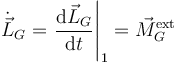 
\dot{\vec{L}}_G = \left.\dfrac{\mathrm{d}\vec{L}_G}{\mathrm{d}t}\right|_1 = \vec{M}_G^{\mathrm{ext}}

