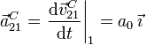 \vec{a}^C_{21} = \left.\frac{\mathrm{d}\vec{v}^C_{21}}{\mathrm{d}t}\right|_1 = a_0\,\vec{\imath}