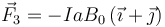 \vec{F}_3=-IaB_0\left(\vec{\imath}+\vec{\jmath}\right)