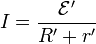 I = \frac{\mathcal{E}'}{R'+r'}