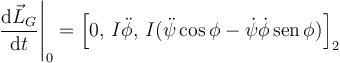 
\left.\dfrac{\mathrm{d}\vec{L}_G}{\mathrm{d}t}\right|_0
=
\left[
0,\,
I\ddot{\phi},\,
I(\ddot{\psi}\cos\phi - \dot{\psi}\dot{\phi}\,\mathrm{sen}\,\phi)
\right]_2
