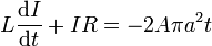 L\frac{\mathrm{d}I}{\mathrm{d}t}+IR=-2A\pi a^2t