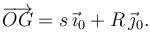 
\overrightarrow{OG} = s\,\vec{\imath}_0 + R\,\vec{\jmath}_0.
