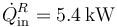 \dot{Q}^R_\mathrm{in}=5.4\,\mathrm{kW}