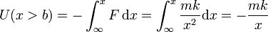 U(x>b) = -\int_{\infty}^x F\,\mathrm{d}x=\int_{\infty}^x \frac{mk}{x^2}\mathrm{d}x =
-\frac{mk}{x}