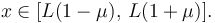 
x\in [L(1-\mu), \, L(1+\mu)].
