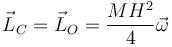 \vec{L}_C=\vec{L}_O = \frac{MH^2}{4}\vec{\omega}