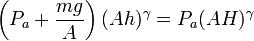 \left(P_a+\frac{mg}{A}\right)(A h)^\gamma = P_a (AH)^\gamma