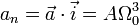a_n = \vec{a}\cdot\vec{i}= A\Omega_0^3