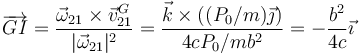 \overrightarrow{GI}=\frac{\vec{\omega}_{21}\times\vec{v}^G_{21}}{|\vec{\omega}_{21}|^2}=\frac{\vec{k}\times\left((P_0/m)\vec{\jmath}\right)}{4cP_0/mb^2}=-\frac{b^2}{4c}\vec{\imath}
