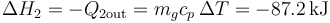 \Delta H_2 = -Q_{2\mathrm{out}}= m_gc_p\,\Delta T = -87.2\,\mathrm{kJ}