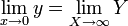 \lim_{x\to 0} y = \lim_{X\to\infty} Y