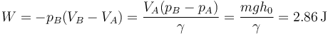 W = -p_B(V_B-V_A) = \frac{V_A(p_B-p_A)}{\gamma} =\frac{mgh_0}{\gamma}=2.86\,\mathrm{J}