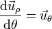 \frac{\mathrm{d}\vec{u}_\rho}{\mathrm{d}\theta}=\vec{u}_\theta