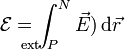 \mathcal{E}=\int^N_{\!\!\!\!\!\!\!\!\!\!\!\!\mathrm{ext}\ P}\vec{E})\,\mathrm{d}\vec{r}