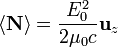 \langle\mathbf{N}\rangle = \frac{E_0^2}{2\mu_0 c}\mathbf{u}_z