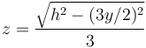 z = \frac{\sqrt{h^2-(3y/2)^2}}{3}