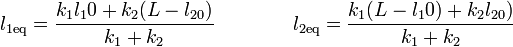 l_{1\mathrm{eq}}=\frac{k_1l_10+k_2(L-l_{20})}{k_1+k_2}\qquad\qquad l_{2\mathrm{eq}}=\frac{k_1(L-l_10)+k_2l_{20})}{k_1+k_2}