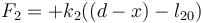 F_2 = +k_2((d-x)-l_{20})\,