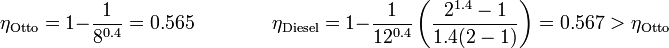 \eta_\mathrm{Otto}=1-\frac{1}{8^{0.4}}=0.565\qquad\qquad \eta_\mathrm{Diesel}=1-\frac{1}{12^{0.4}}\left(\frac{2^{1.4}-1}{1.4(2-1)}\right)=0.567 > \eta_\mathrm{Otto}