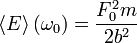 \left\langle E\right\rangle(\omega_0)= \frac{F_0^2m}{2b^2}