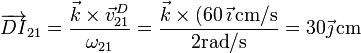 \overrightarrow{DI}_{21}=\frac{\vec{k}\times\vec{v}^D_{21}}{\omega_{21}}=\frac{\vec{k}\times(60\,\vec{\imath}\,\mathrm{cm}/\mathrm{s}}{2\mathrm{rad}/\mathrm{s}}=30\vec{\jmath}\,\mathrm{cm}